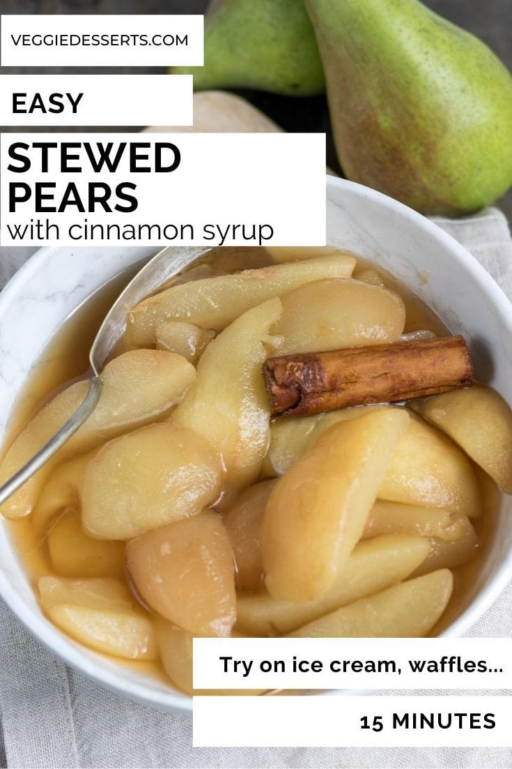 Bowl of stewed pears with text overlay reading: Easy Stewed Pears with Cinnamon Syrup, try it on ice cream, waffles, 15 minutes.