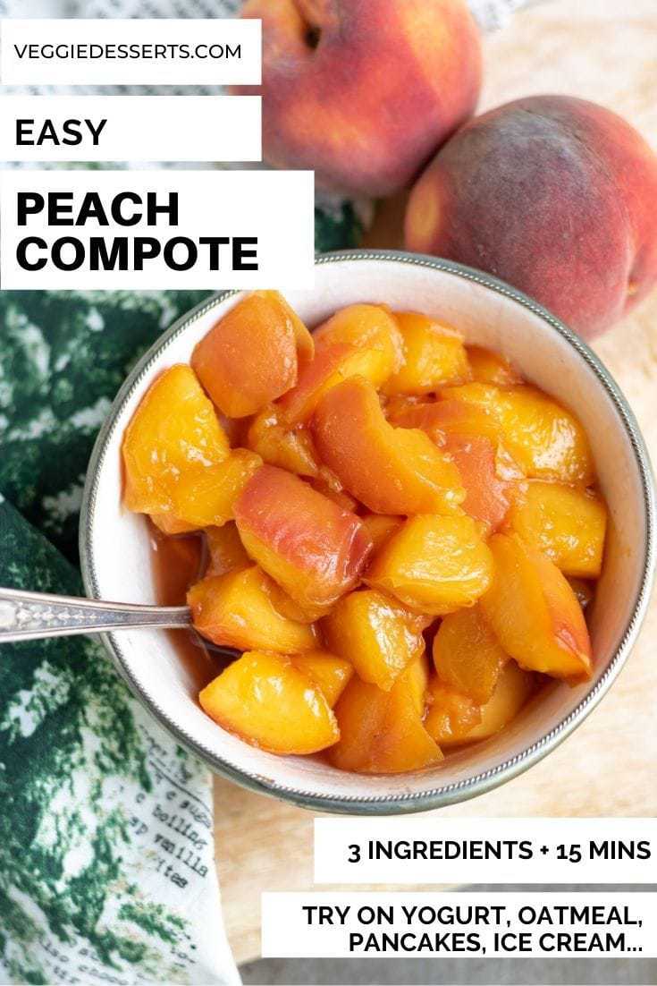 Bowl of cooked peaches. Text reads: Easy Peach Compote, 3 ingredients and 15 minutes.