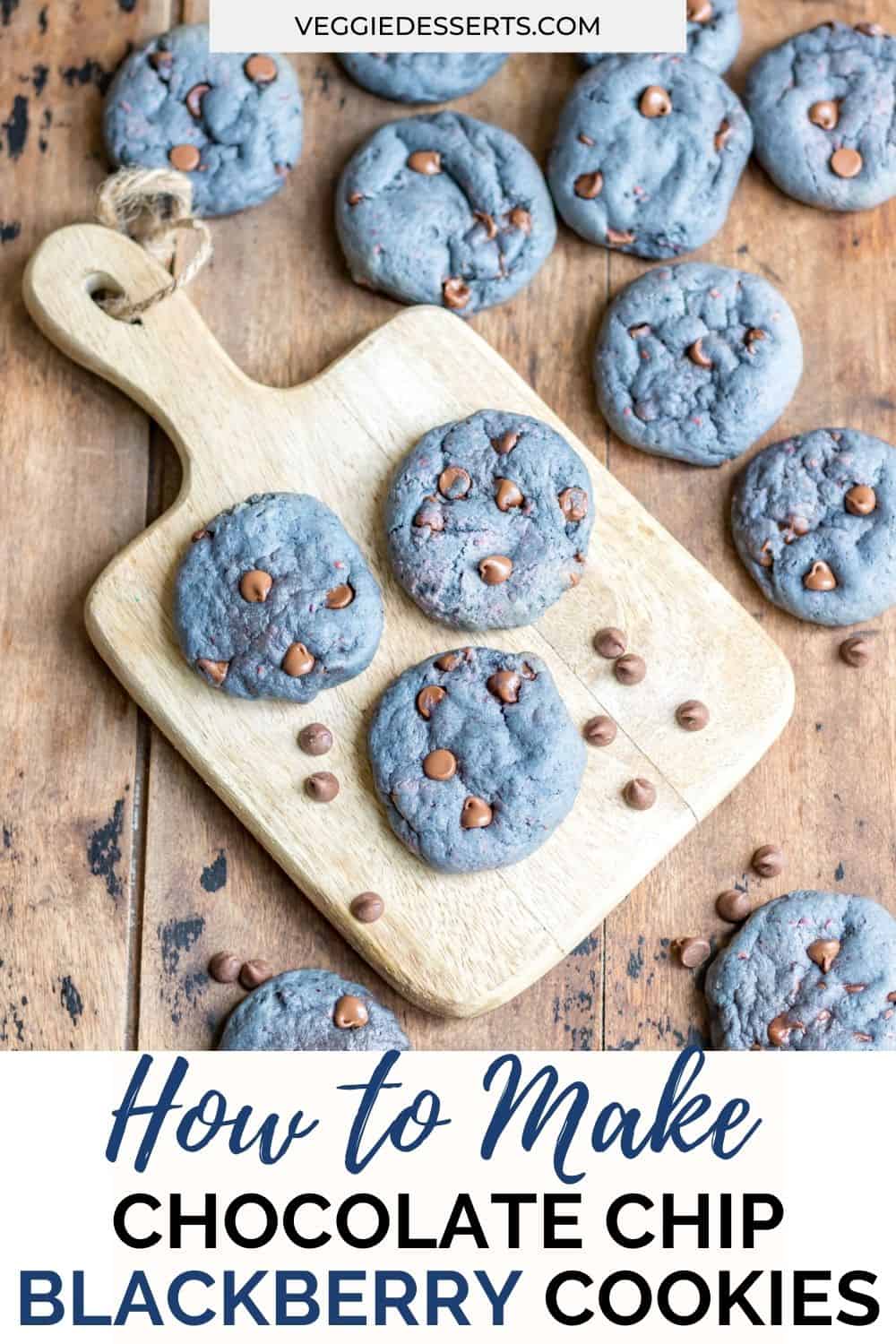Table scattered with cookies, with text: How to make chocolate chip blackberry cookies.