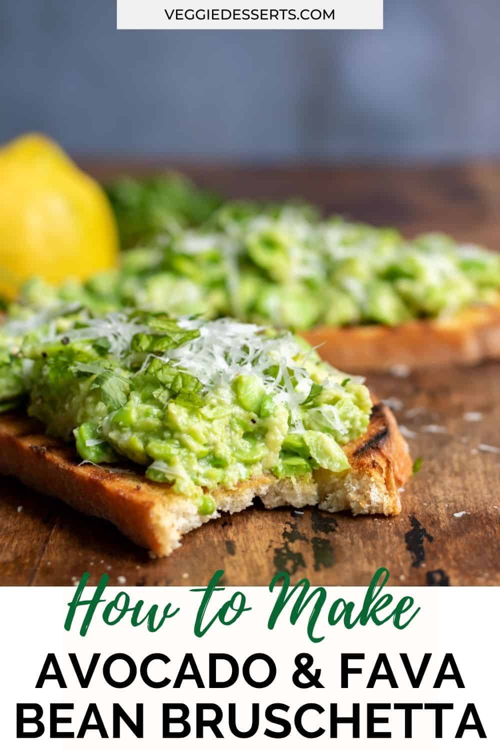 A bite out of a bruschetta with text: How to make avocado and fava bean bruschetta.