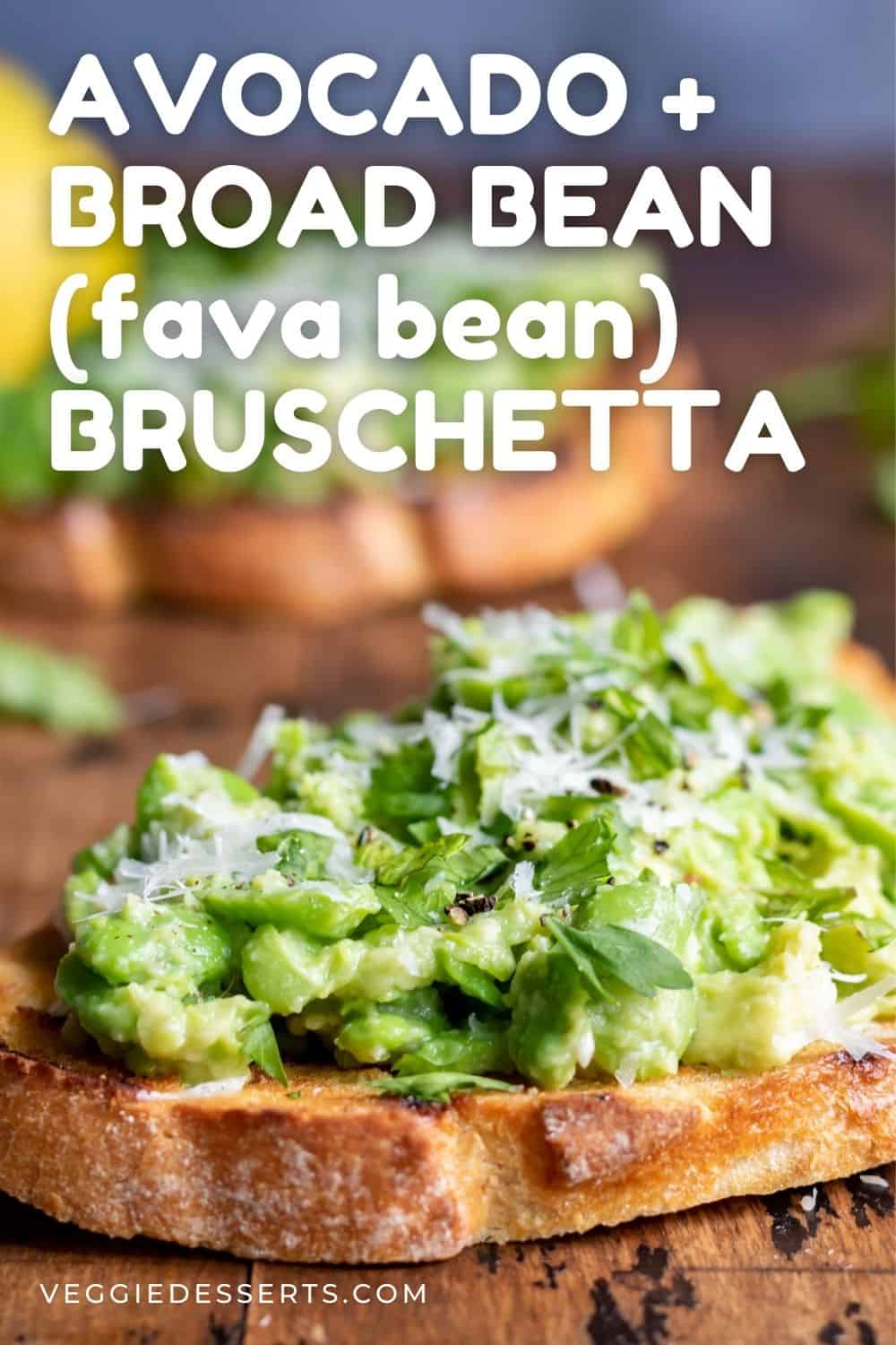 Bruschetta on a table, with text: Avocado and broad bean (fava bean) bruschetta.