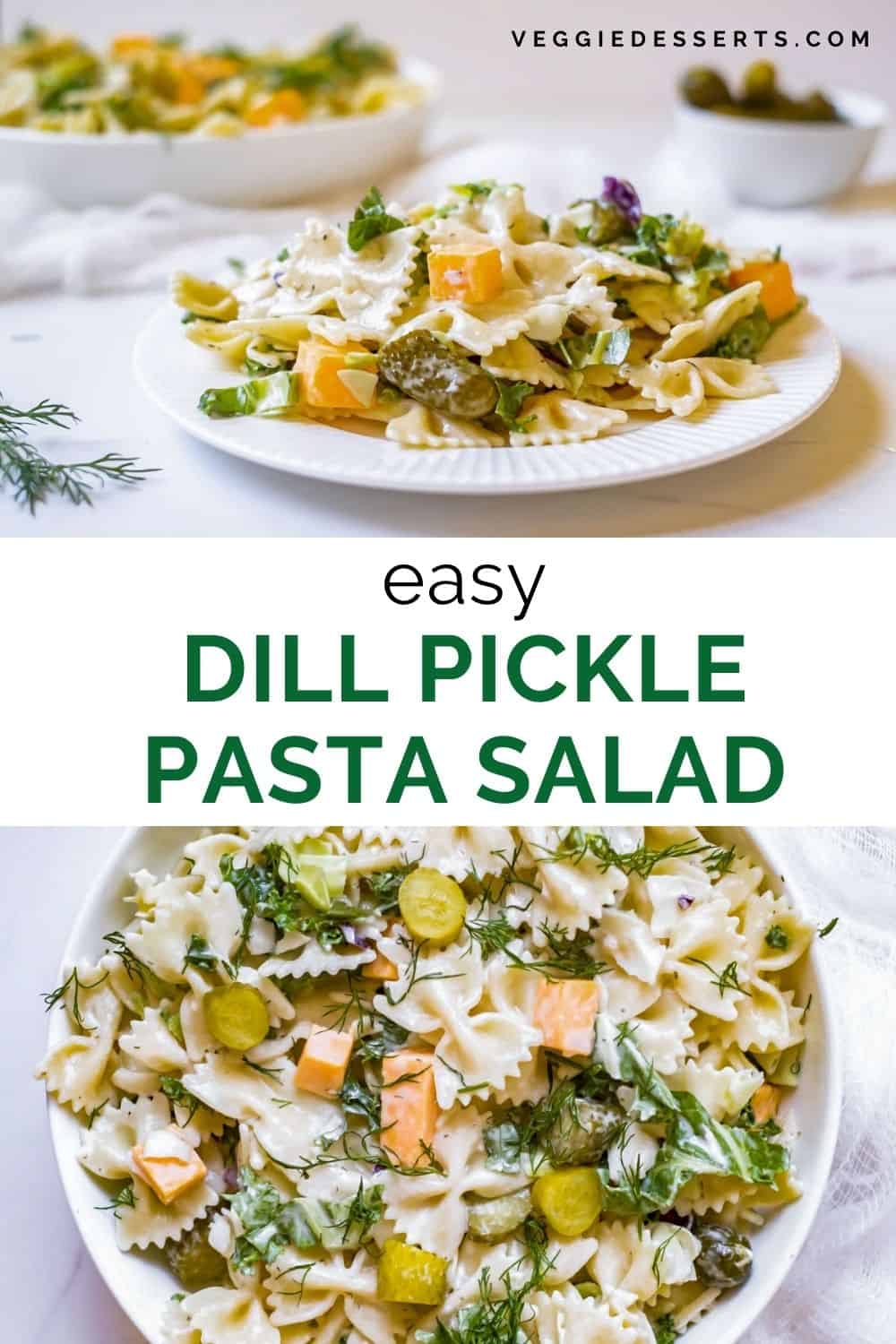 Bowl of pasta salad with text: Dill Pickle Pasta Salad.