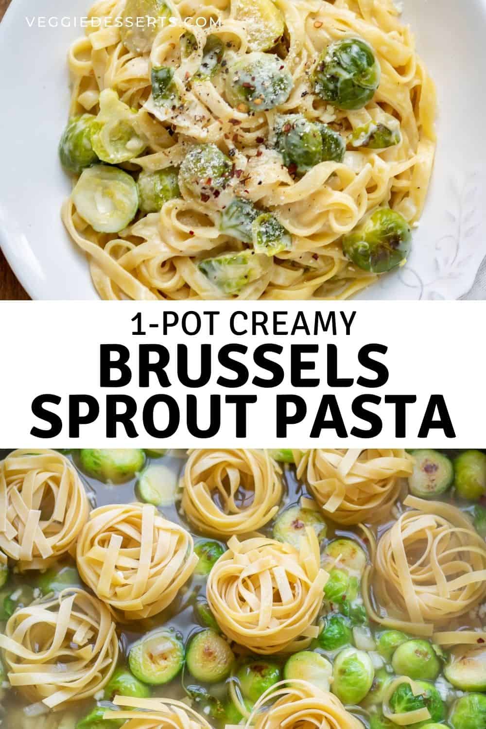 Pictures of pasta, with text: 1 pot creamy brussels sprout pasta.