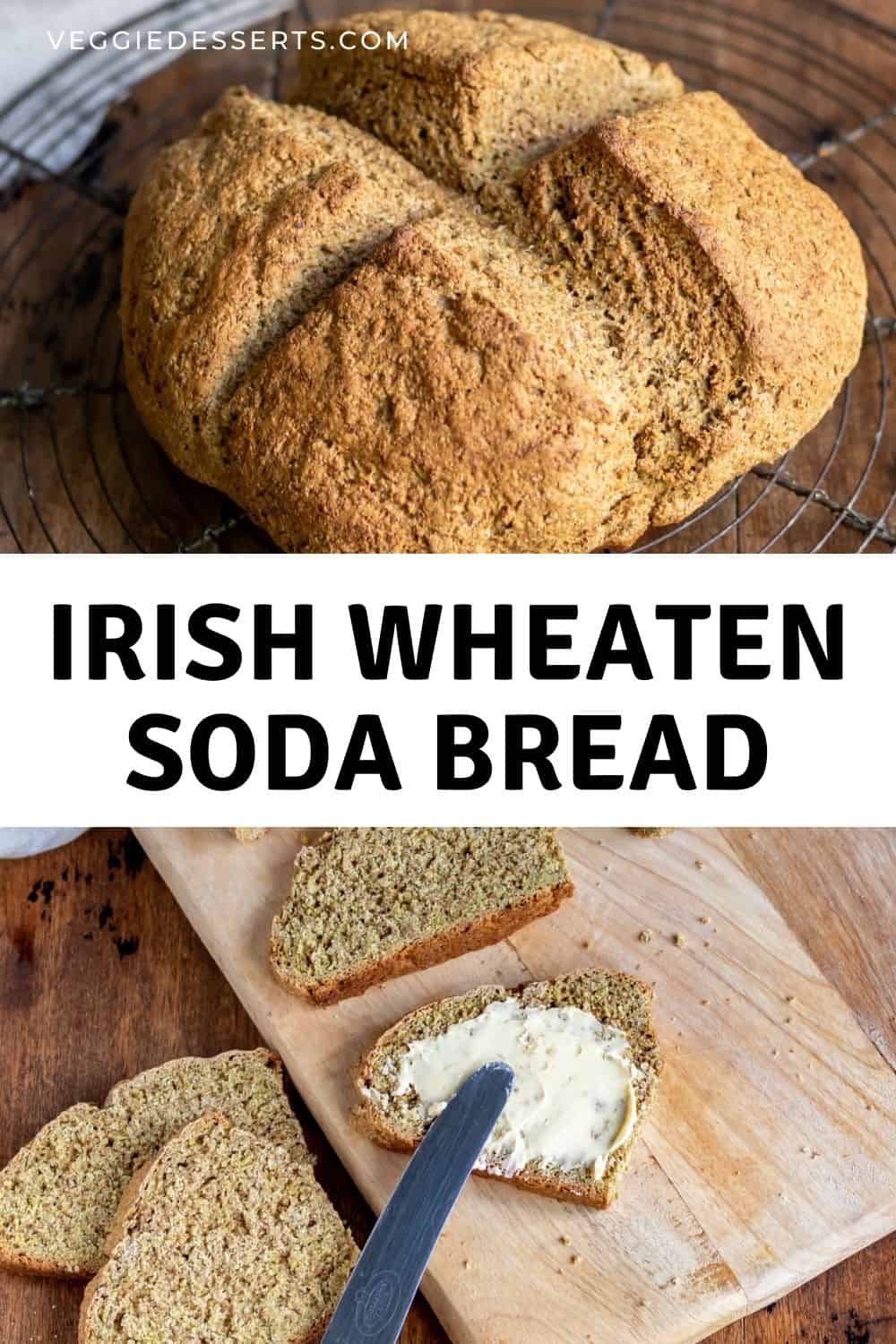 Pictures of bread, with text: Irish Wheaten Soda Bread.