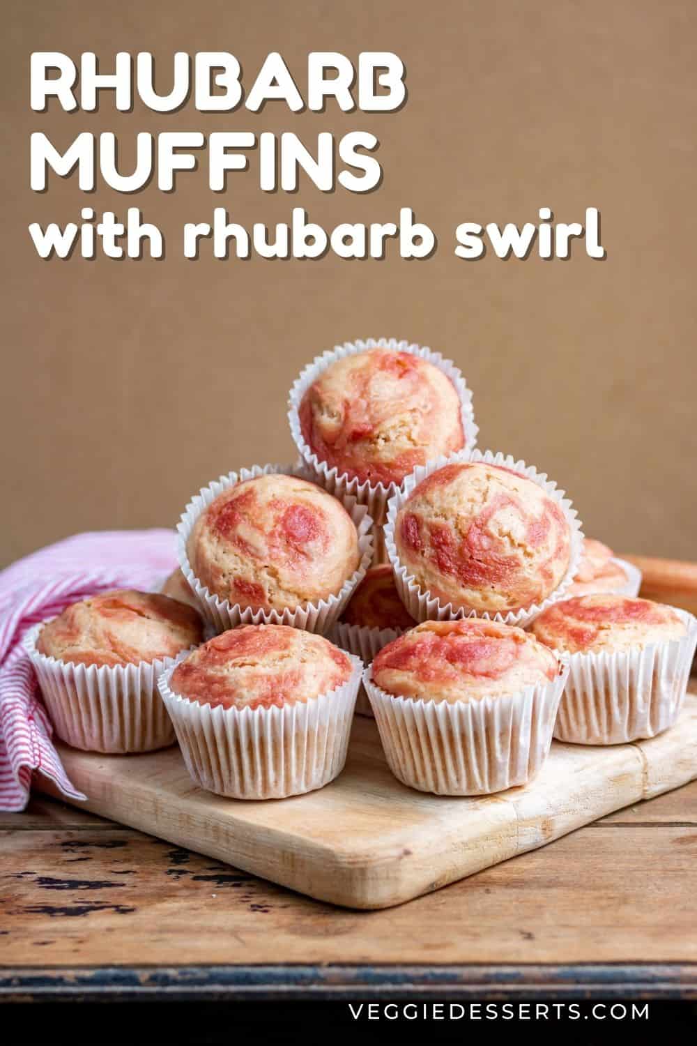 A table of muffins, with text: Rhubarb Muffins with rhubarb swirl.