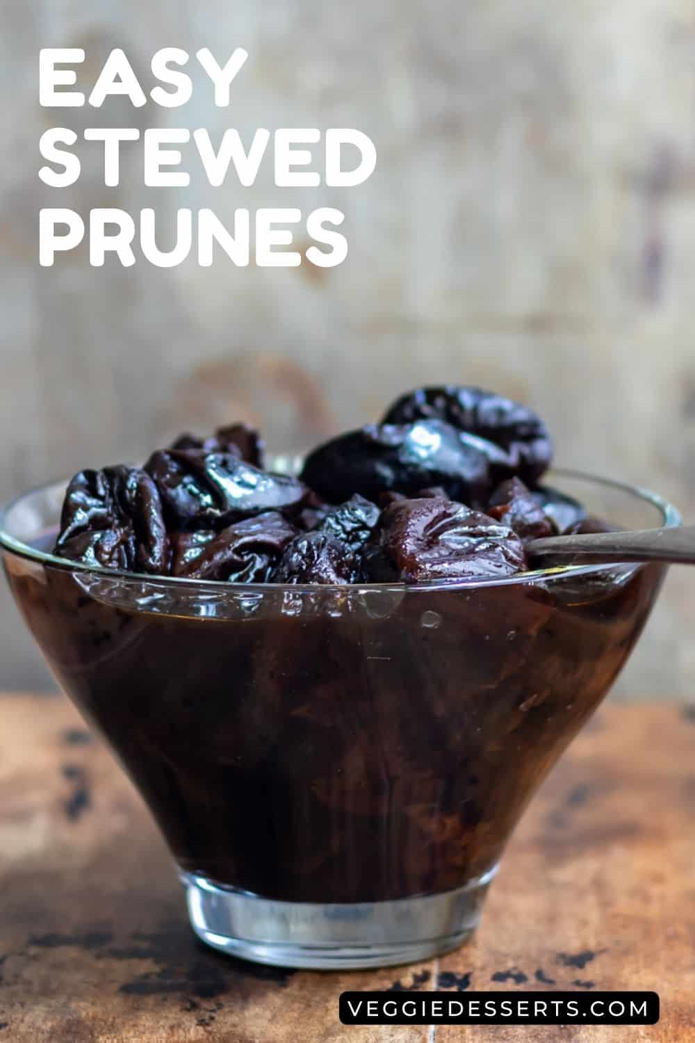 Glass dish of prunes, with text: Easy Stewed Prunes.