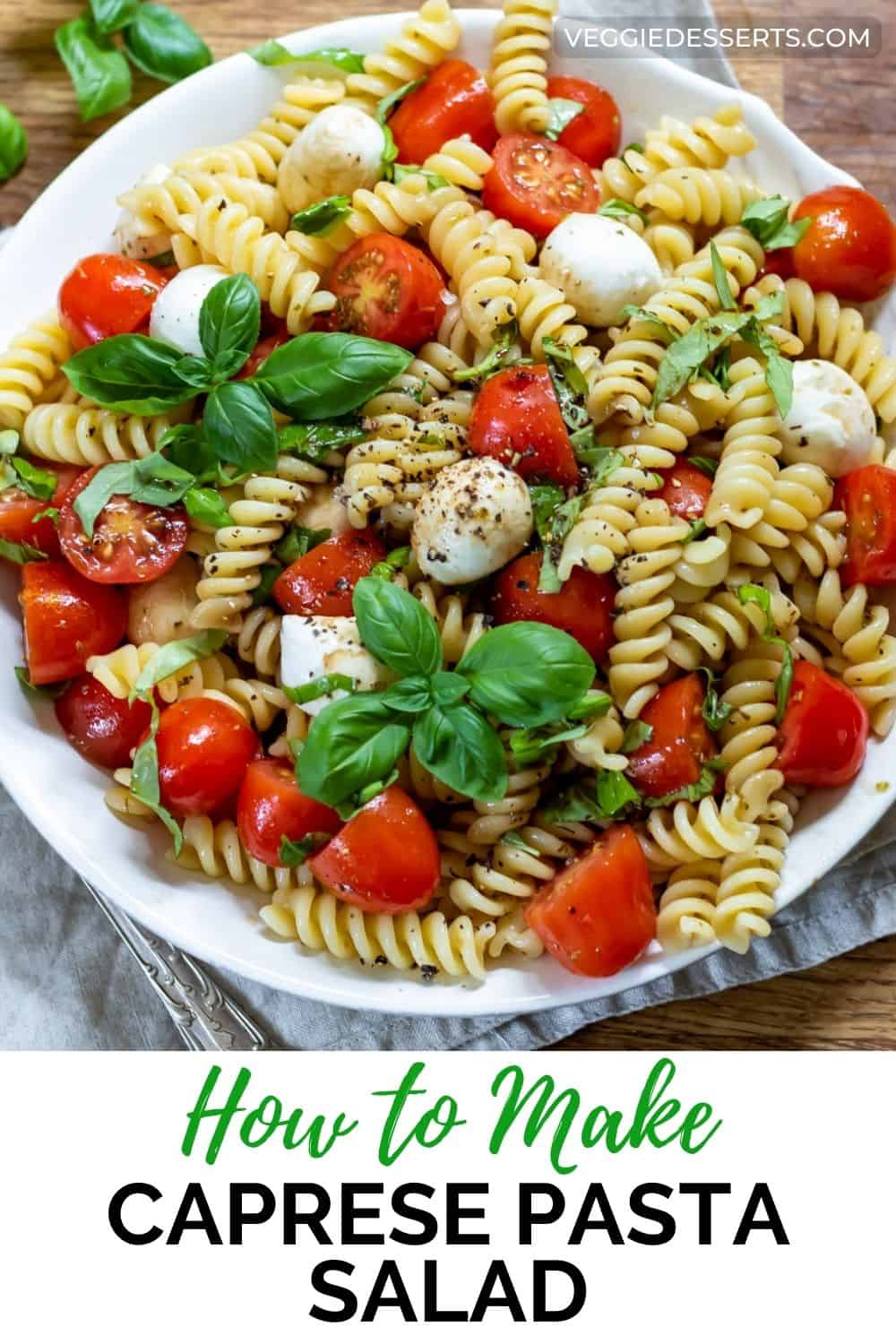 Dish of salad with text: How to make caprese pasta salad.