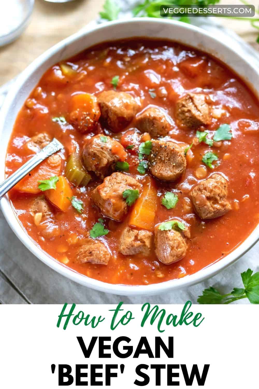 Bowl of stew, with text: How to make vegan beef stew.