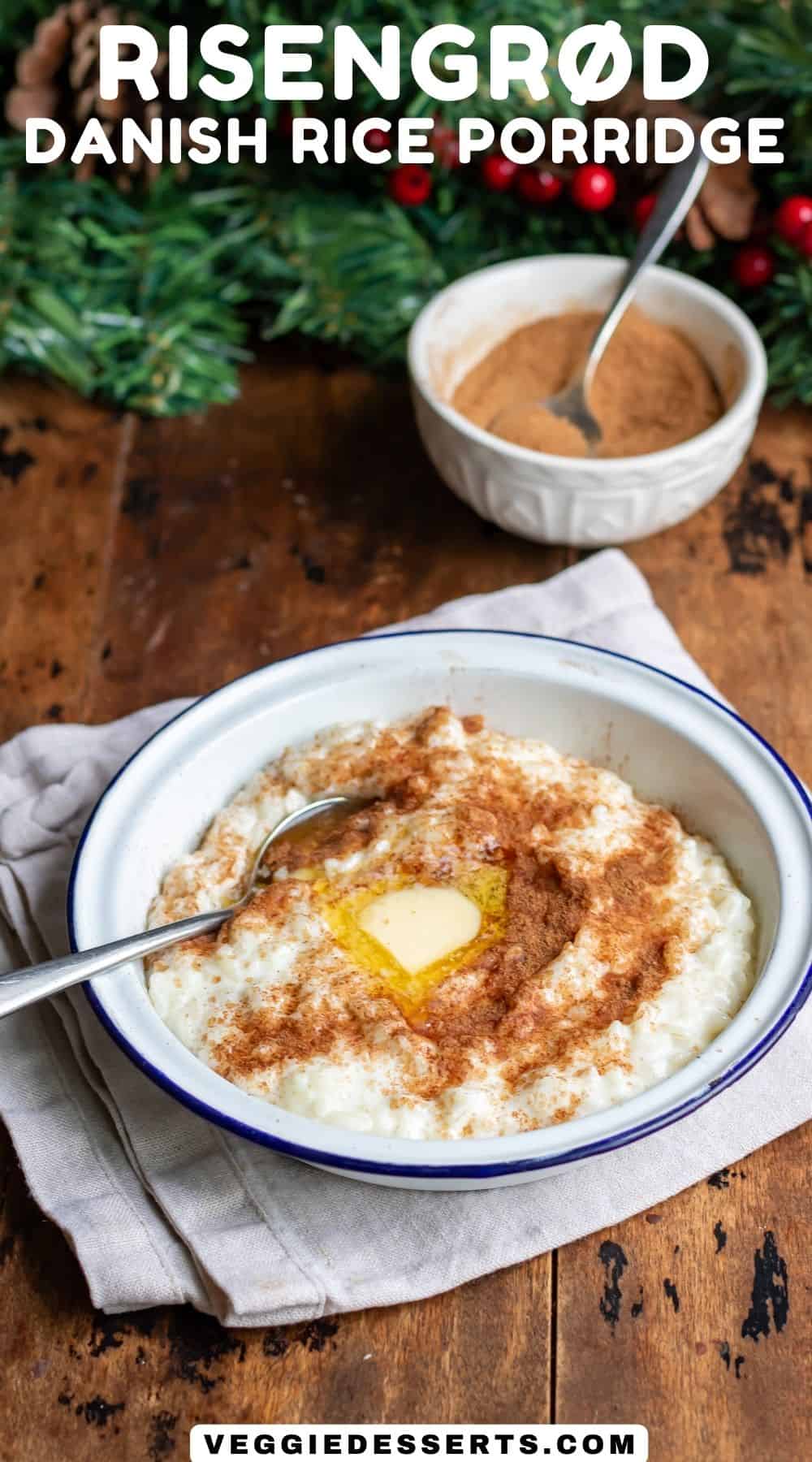 Bowl of rice pudding on a table, with text: Risengrod Danish Rice Porridge.