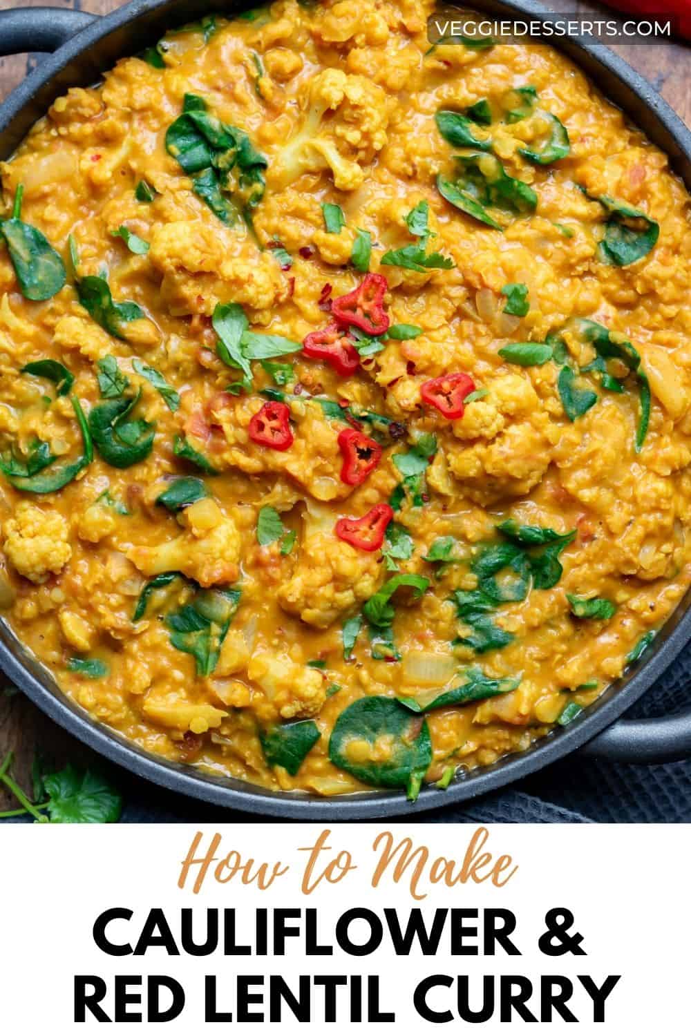 Dish of curry, with text: How To Make Cauliflower and Lentil Curry.