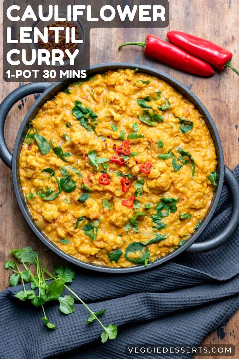 Dish of curry, with text: Cauliflower Lentil Curry 1 Pot 30 Mins.