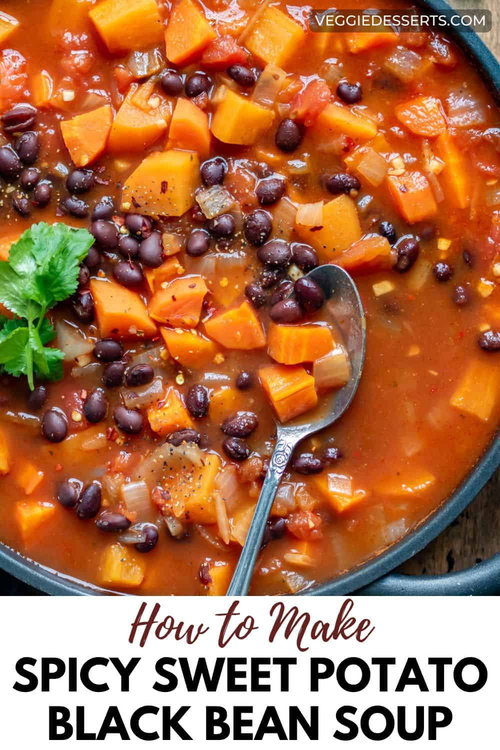 Dish of soup, with text: How to Make Spicy Sweet Potato Black Bean Soup.