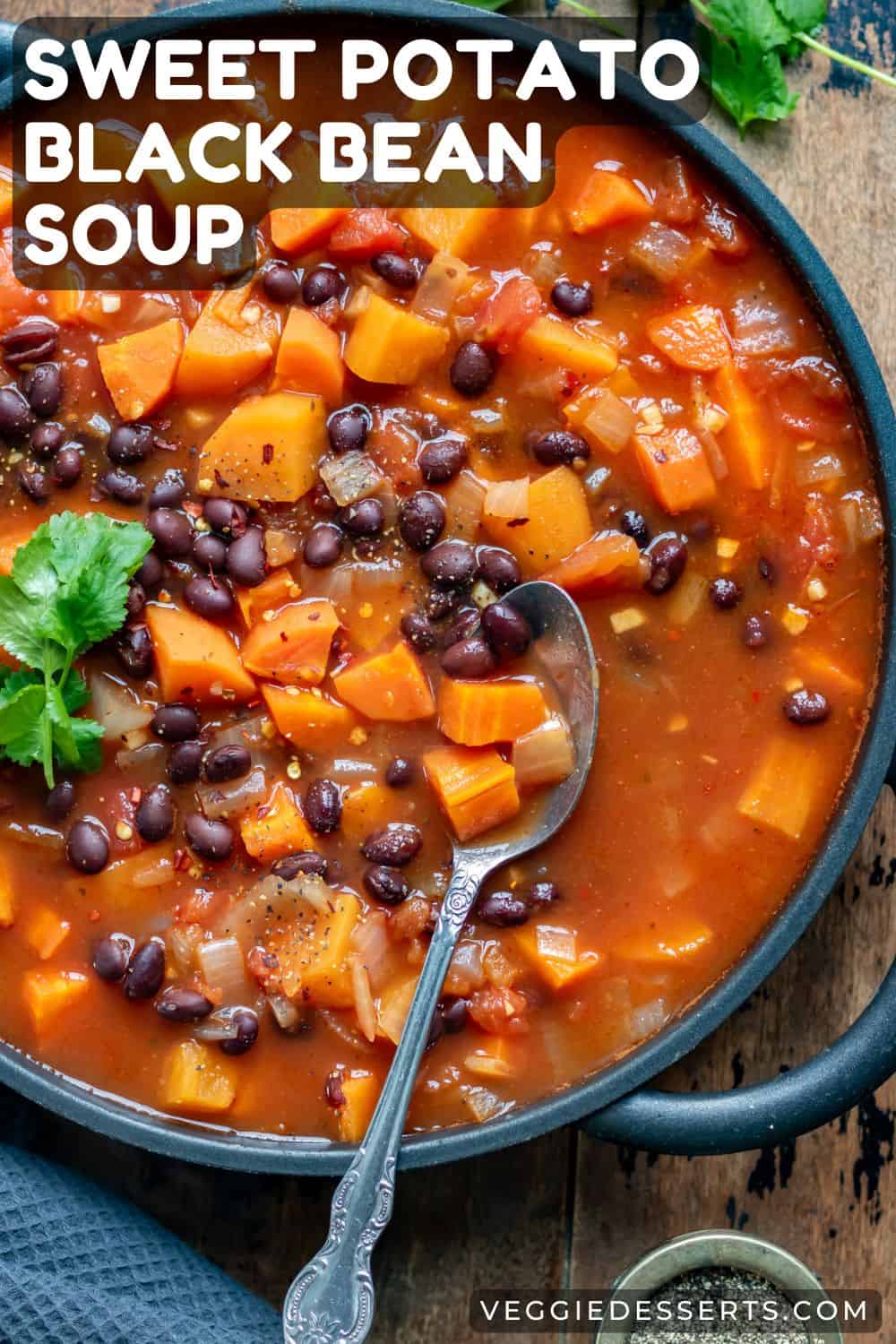 Dish of soup with a serving spoon, plus text: Sweet Potato Black Bean Soup.