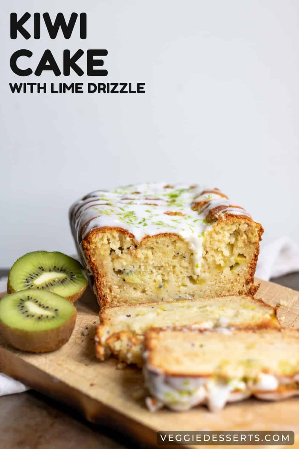 Sliced cake, with text: Kiwi Cake with Lime Drizzle.