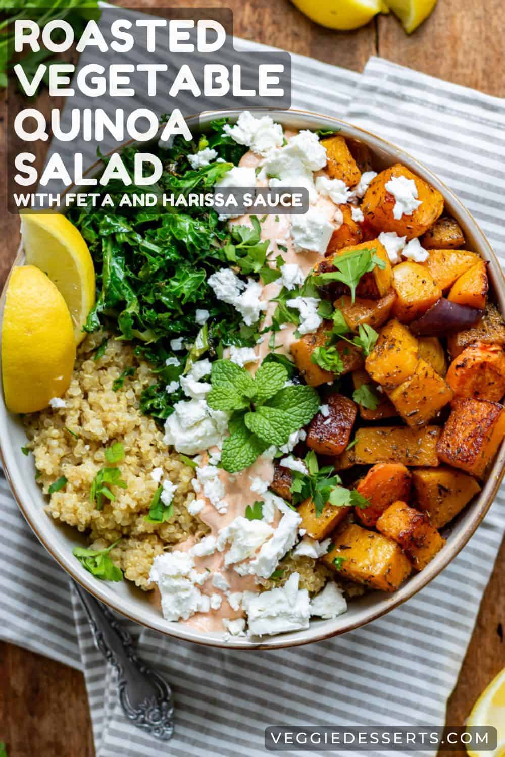 Bowl of salad, with text: Roasted Vegetable Quinoa Salad with Feta and Harissa Sauce.