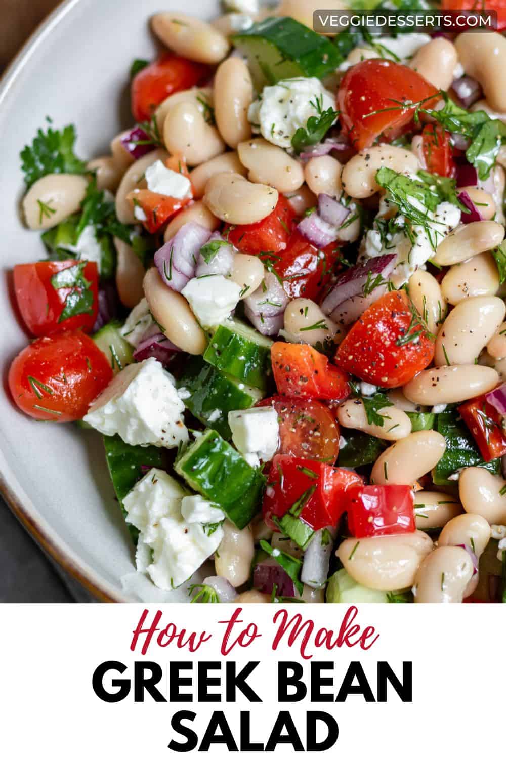 Bowl of salad, with text: How to Make Greek Bean Salad.