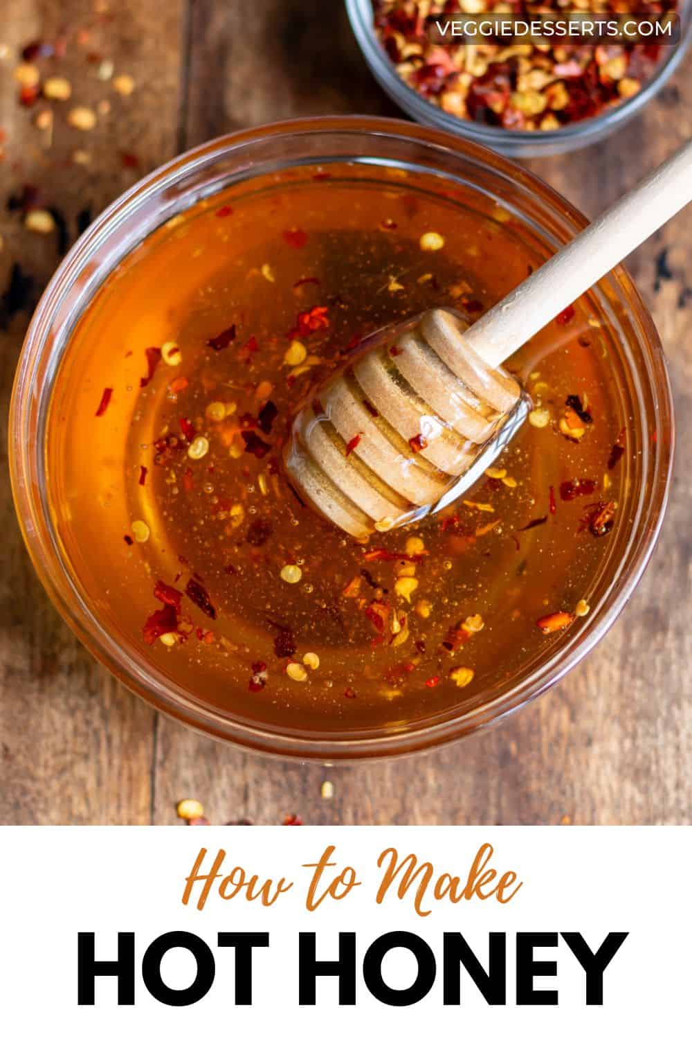 Dish of honey with chili flakes, with text: How to Make Hot Honey.