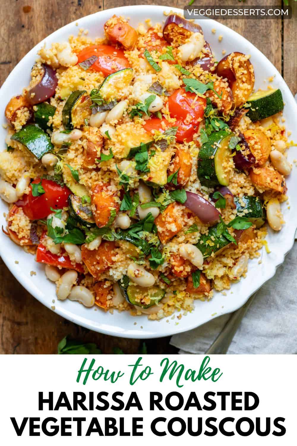 Dish of couscous, with text: How to Make Harissa Roasted Vegetable Couscous.